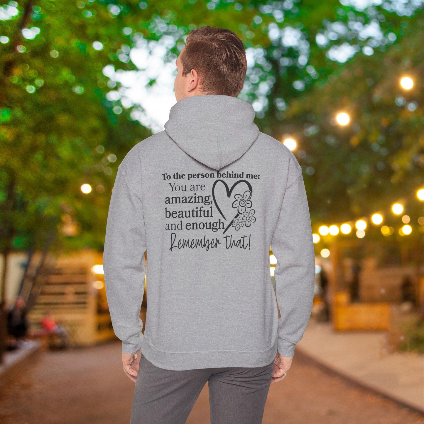 To The Person Behind Me-You Matter Heavy Blend™ Hooded Sweatshirt