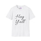 Hey Y'all T-shirt