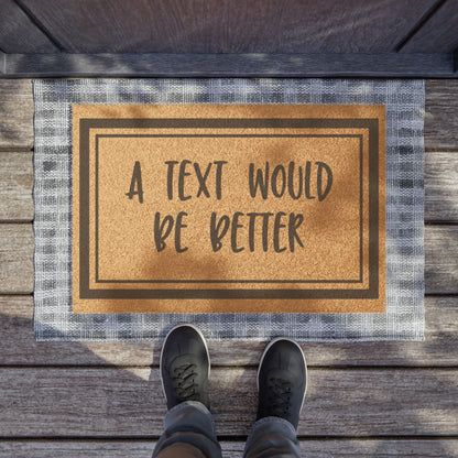 A Text Would Be Better Coconut Fiber Doormat