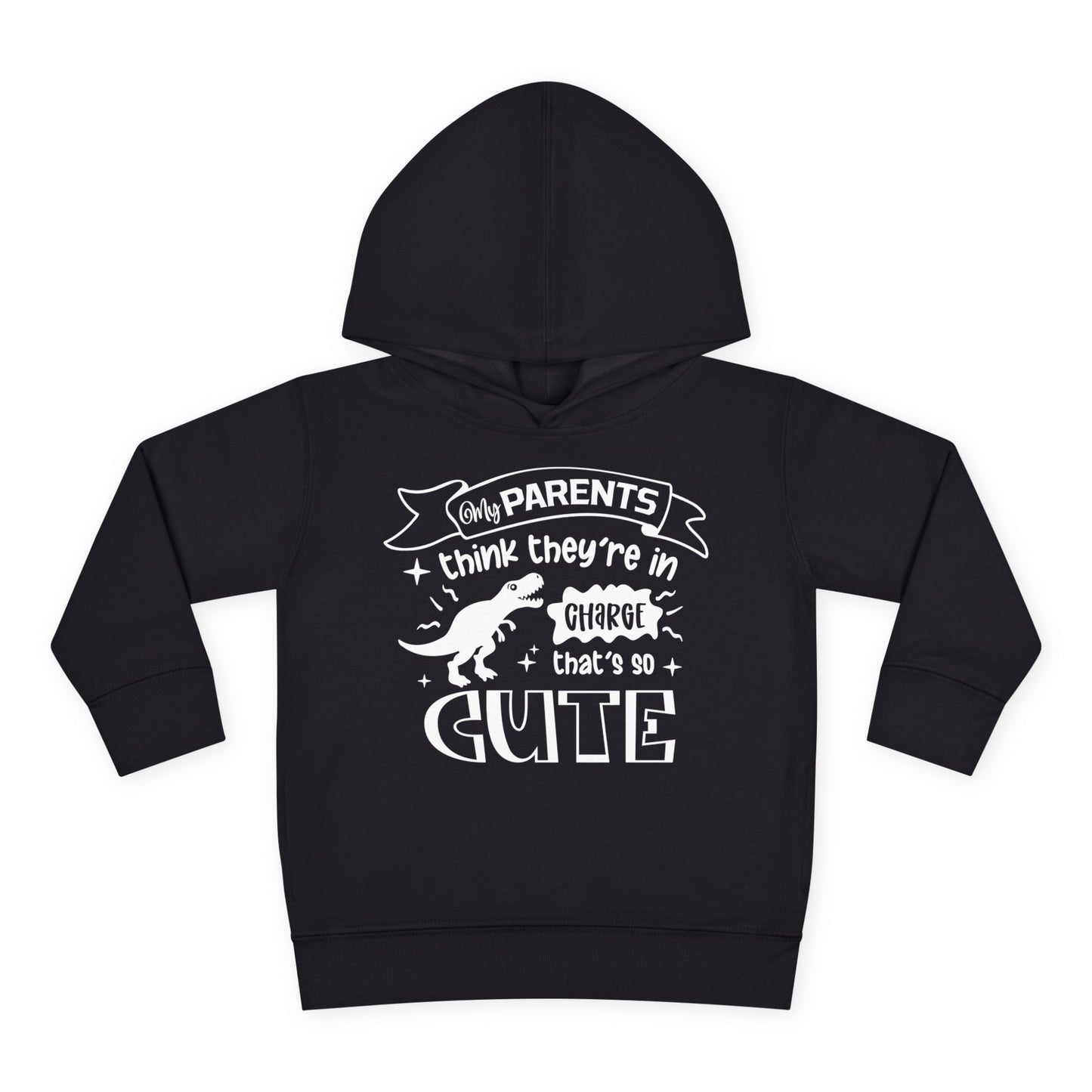 My Parents Think They're In Charge That's So Cute Toddler Hoodie