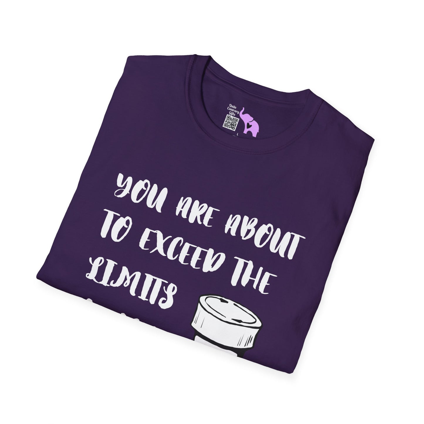 You Are About to Exceed the Limits of My Medication T-shirt