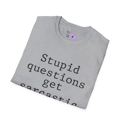 Stupid Questions Get Sarcastic Answers Adult T-shirt