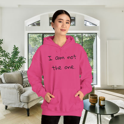 I Am Not The One Heavy Blend™ Hooded Sweatshirt