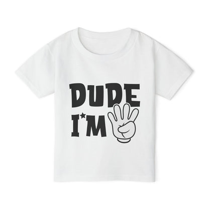 Dude I'm 4 Heavy Cotton™ Toddler T-shirt