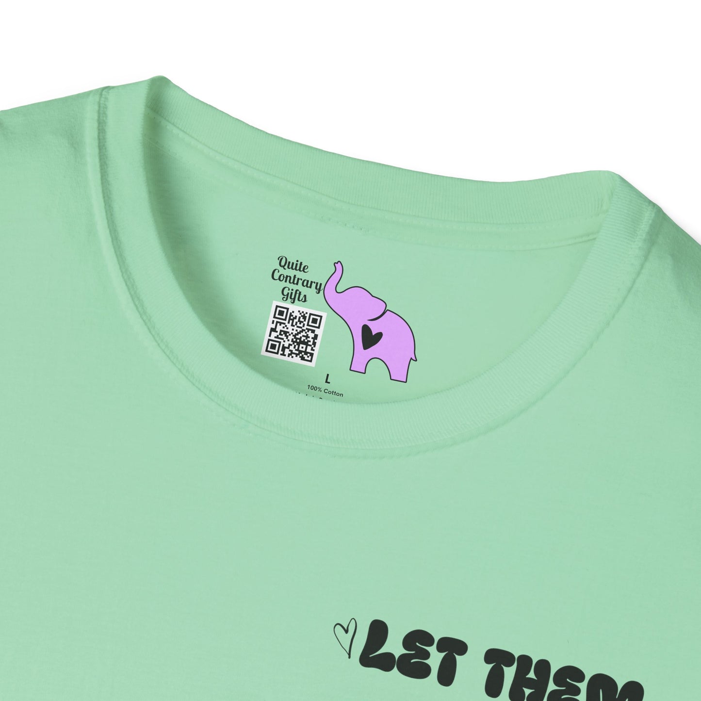 Let Them Misunderstand You Judge You Gossip About You... Adult T-shirt