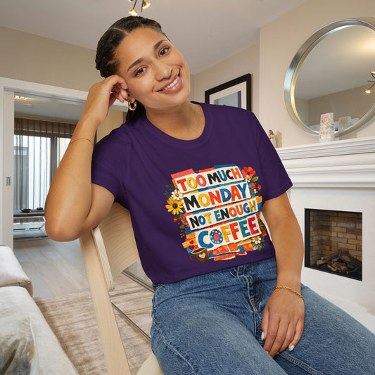 Too Much Monday Not Enough Coffee Adult T-shirt