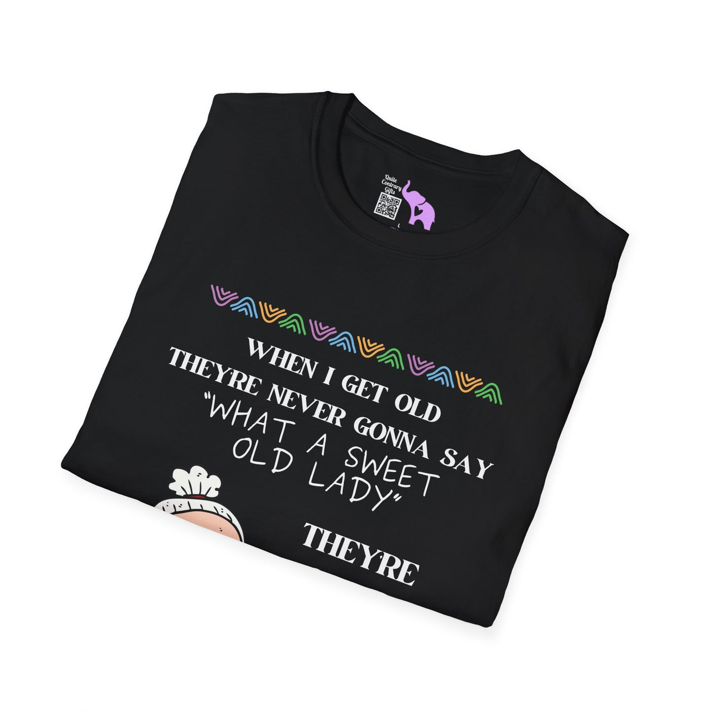 When I Get Old T-shirt