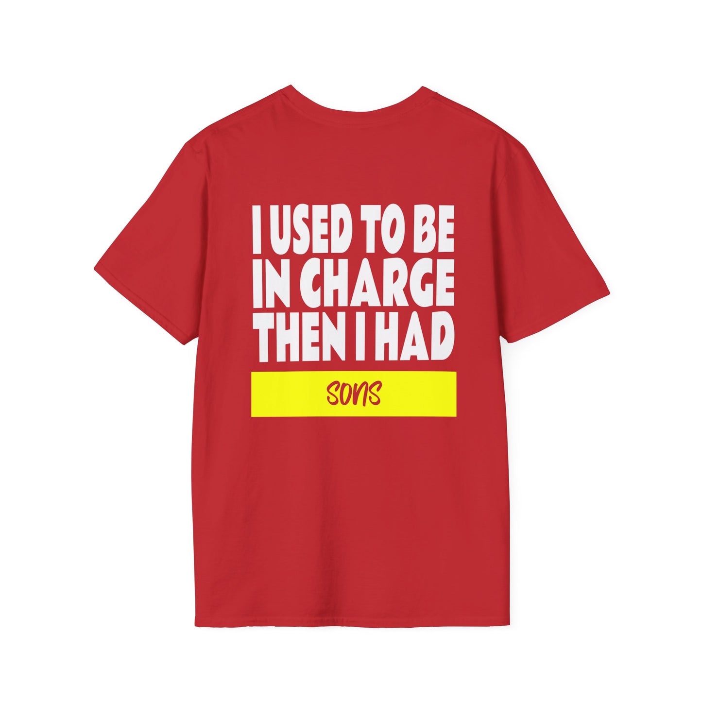 I Used To Be In Charge Then I Had Sons Adult T-shirt