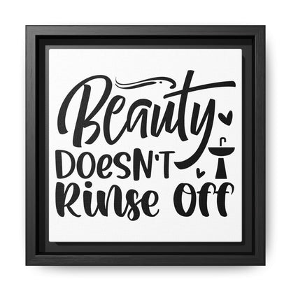 Beauty Doesn't Rinse Off Canvas Bathroom Art