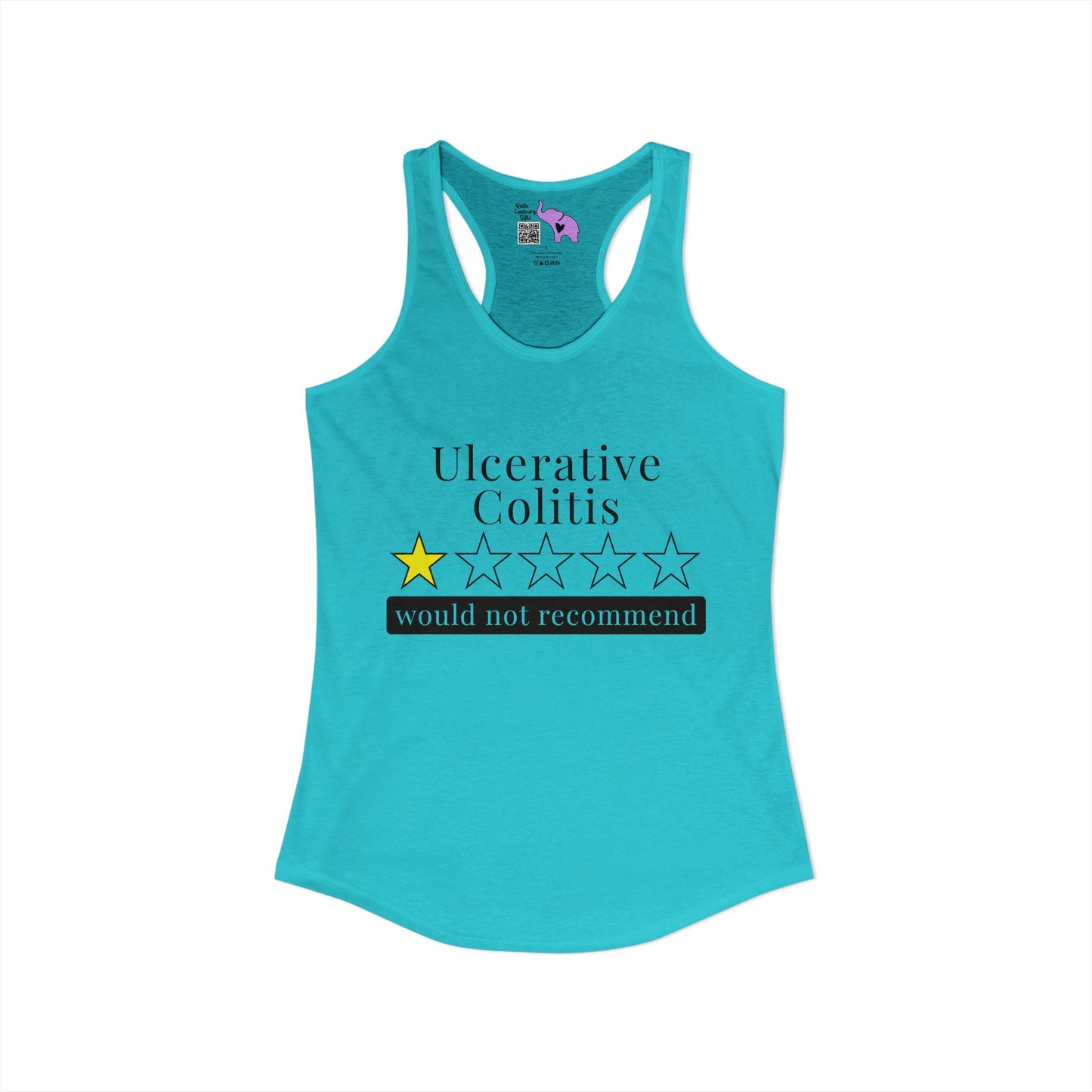 Ulcerative Colitis 1 Star Would Not Recommend Women's Ideal Racerback Tank