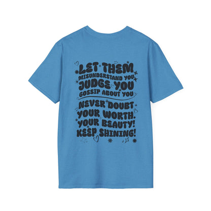 Let Them Misunderstand You Judge You Gossip About You... Adult T-shirt