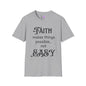 Faith Makes Things Possible... Not Easy Adult T-shirt