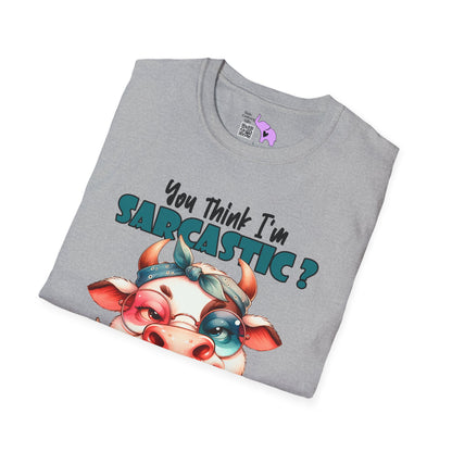 You Think I'm Sarcastic... Cute Cow Adult T-shirt