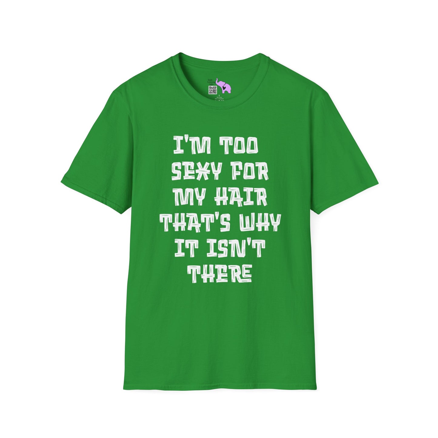 I'm Too Sexy For My Hair That's Why It's Not There Adult T-shirt