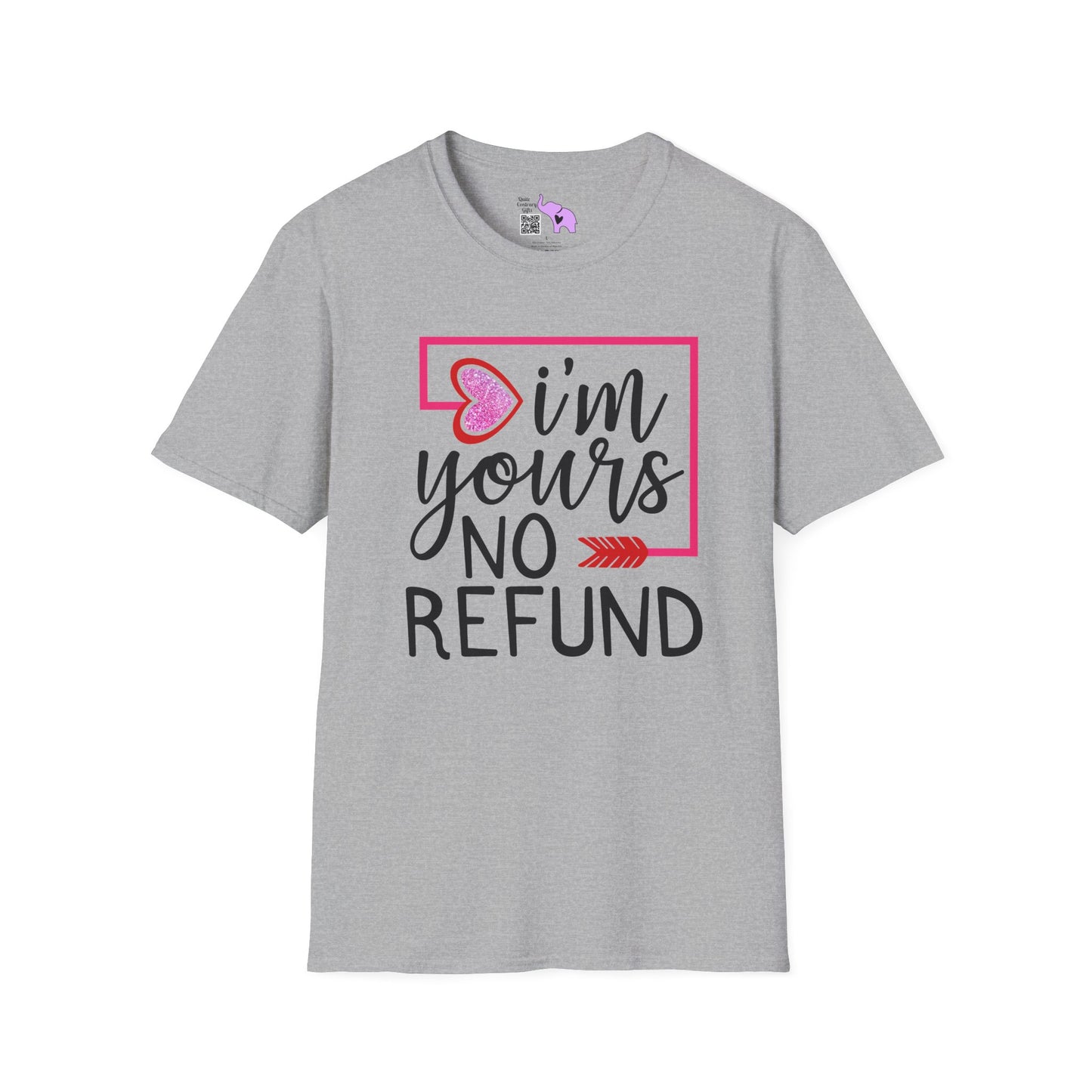 I'm Yours No Refund Adult Unisex Tshirt