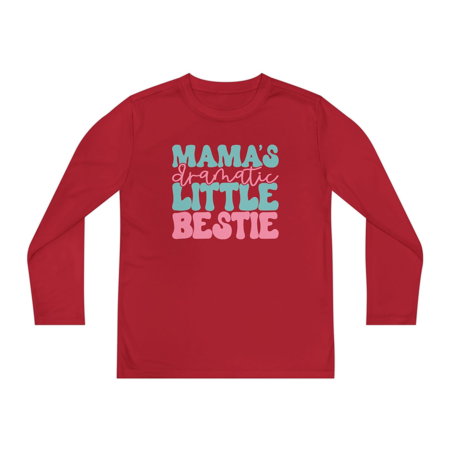 Mama's Dramatic Little Bestie Youth Long Sleeve Tee