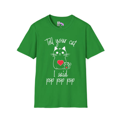 Tell Your Cat I Said Psp Psp Psp Adult T-shirt