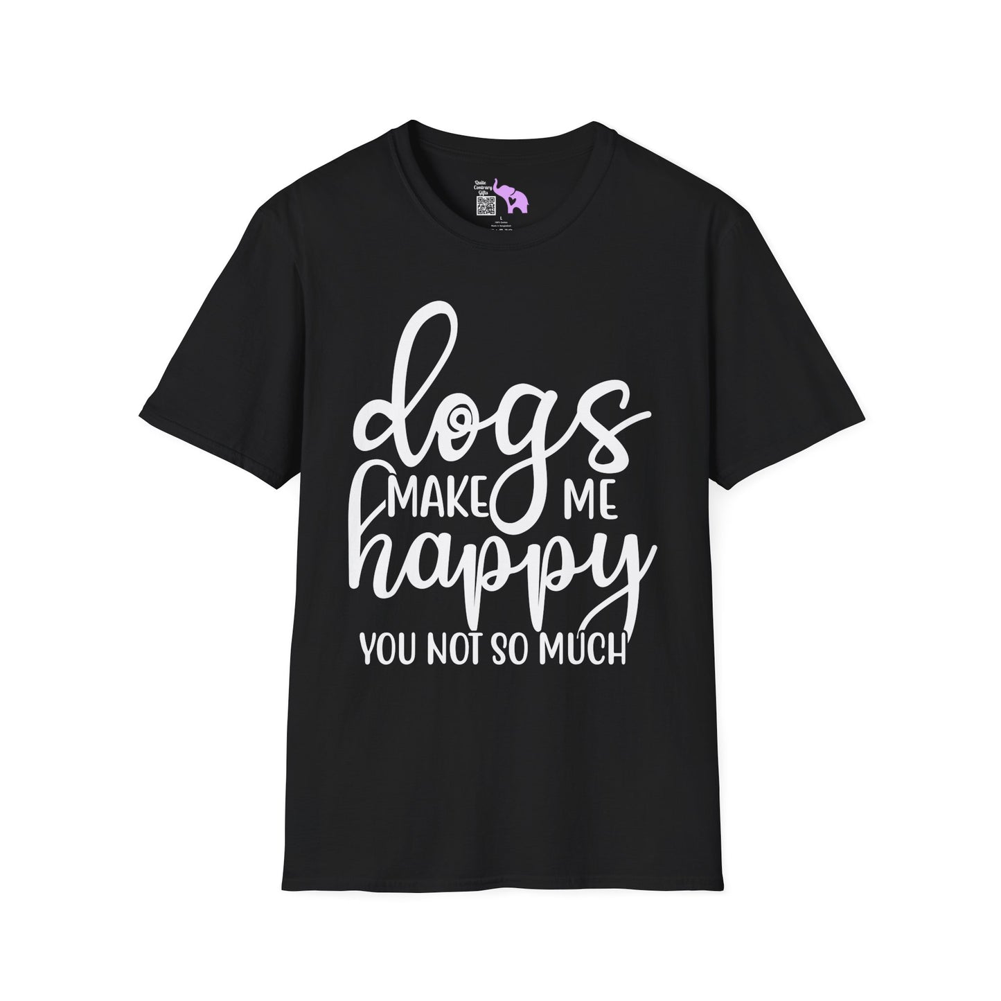 Dogs Make Me Happy You Not So Much Adult T-shirt