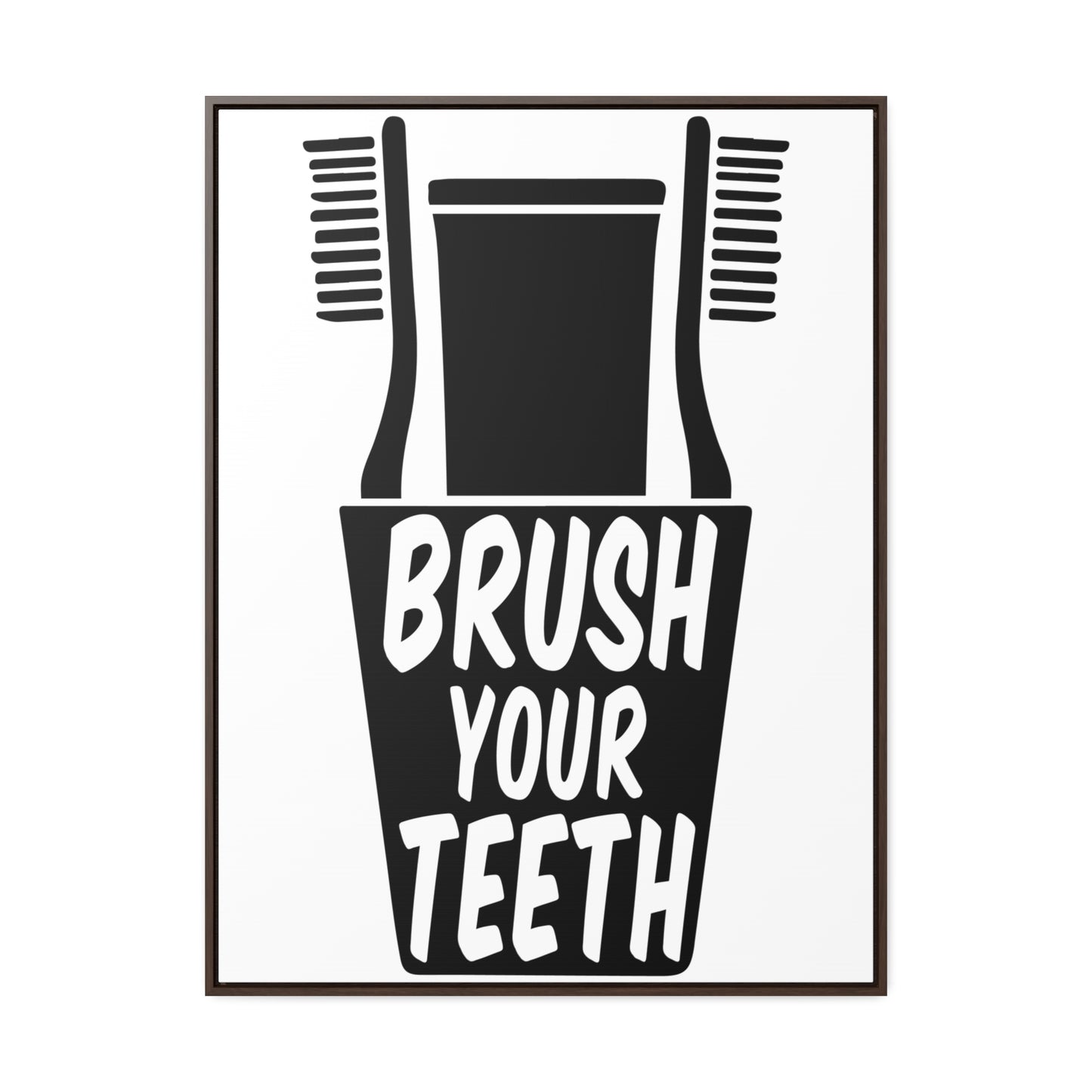 Brush Your Teeth Canvas Wraps, Vertical Frame