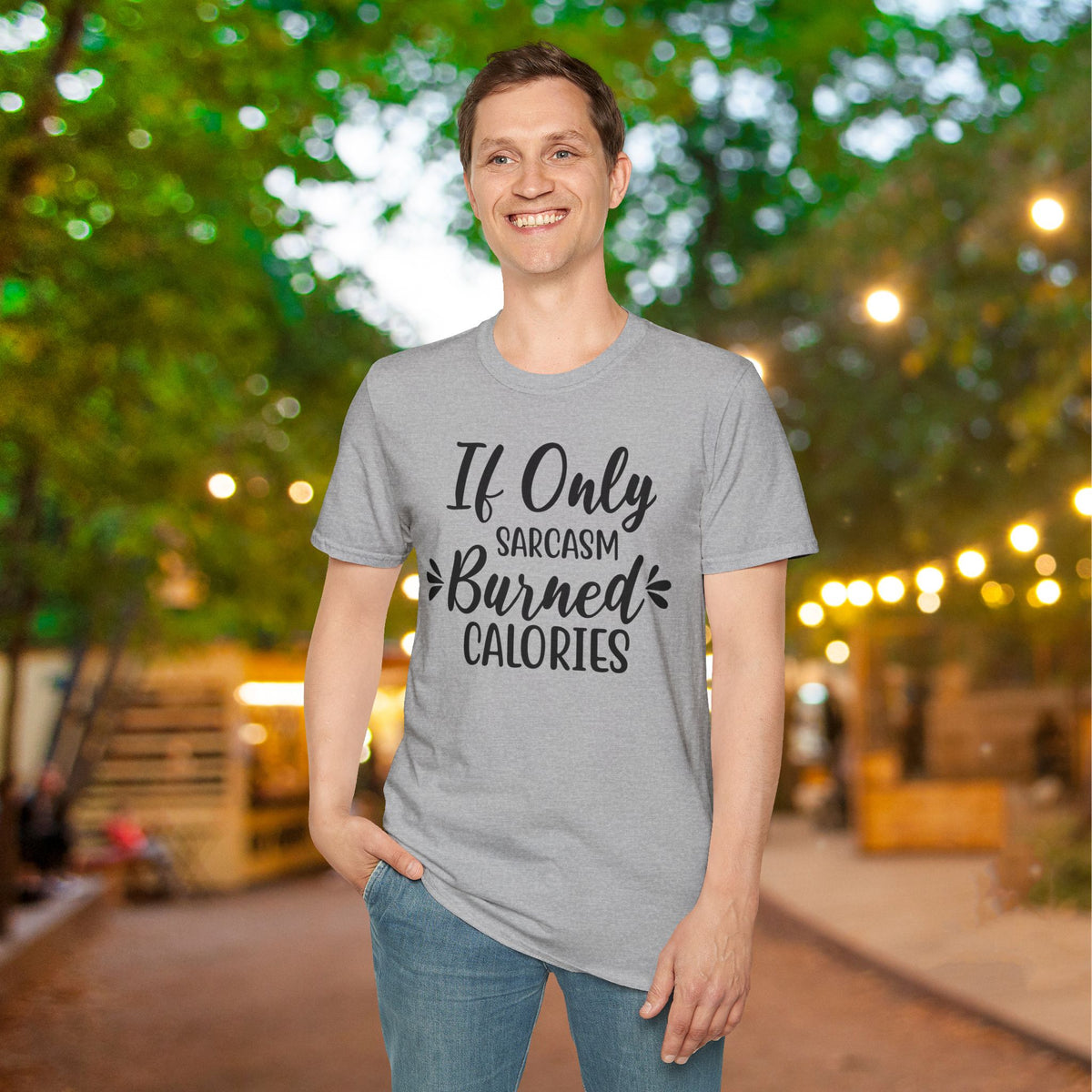 If Only Sarcasm Burned Calories Adult T-shirt