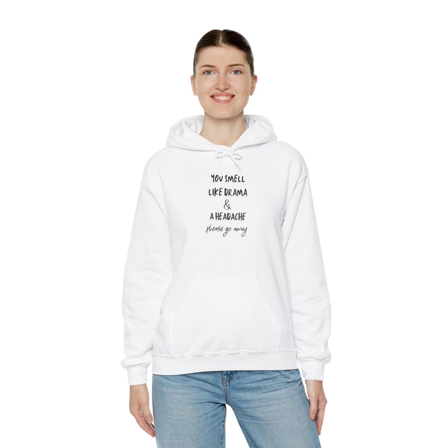 You Smell Like Drama & A Headache Heavy Blend™ Hooded Sweatshirt