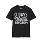 0 Days Without Sarcasm Adult T-shirt