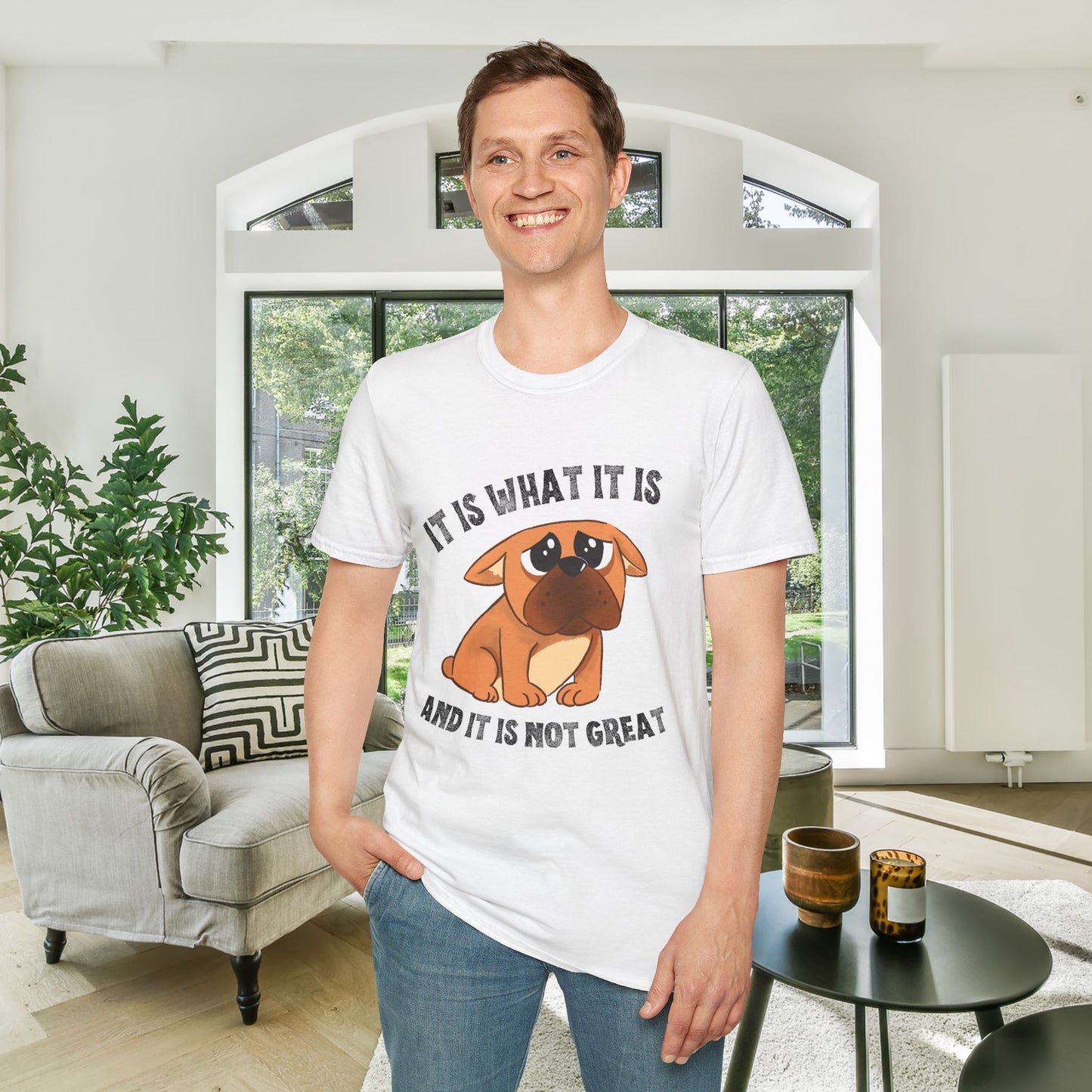 It Is What It Is And It's Not Great (Dog) Adult T-shirt