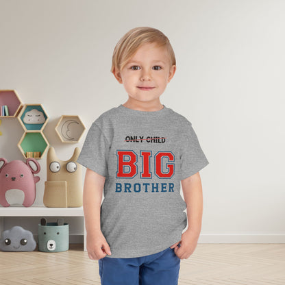 Promoted to Big Brother from Only Child Toddler Tee