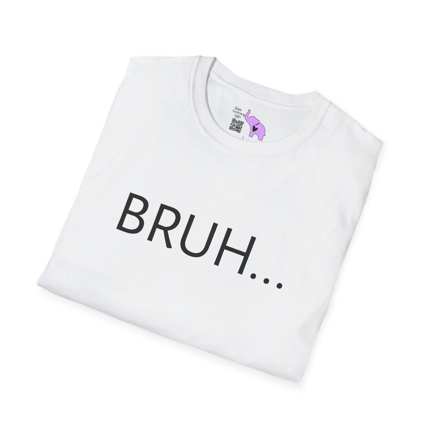 Bruh... T-shirt