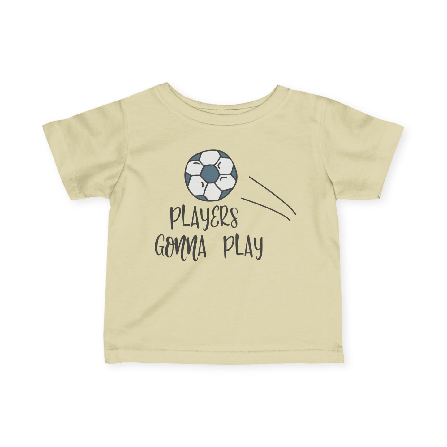 Players Gonna Play Infant T-Shirt
