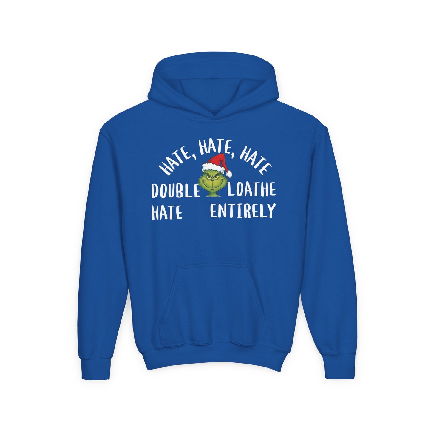 Hate, Hate, Hate, Double Hate, Loathe Entirely-Grinch Youth Hoodie