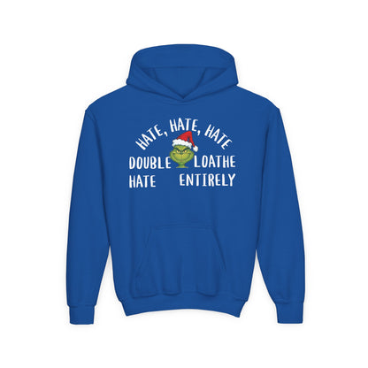 Hate, Hate, Hate, Double Hate, Loathe Entirely-Grinch Youth Hoodie