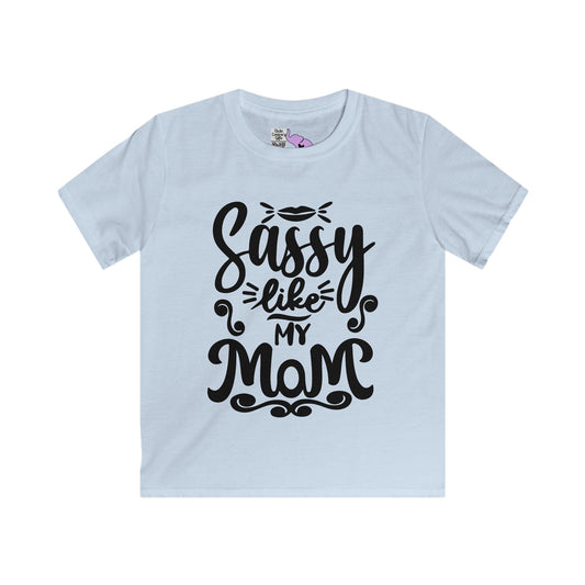 Sassy Like My Mom Youth Softstyle Tee