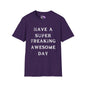 Have A Super Freaking Awesome Day Adult T-shirt