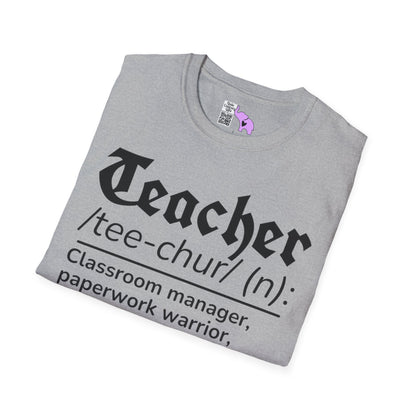Teacher Definition: Classroom Manager,  Paperwork Warrior, Email Survivor Adult T-shirt