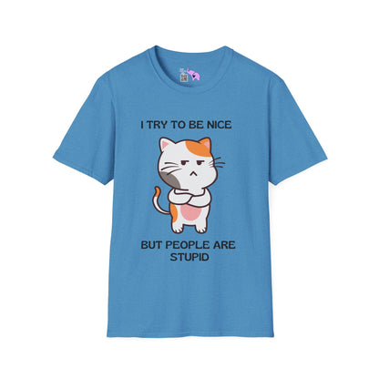 I Try To Be Nice But People Are Stupid Adult T-shirt
