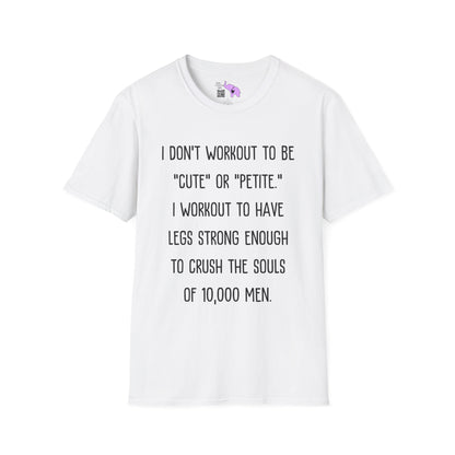 I Don't Workout To Be... Adult T-shirt