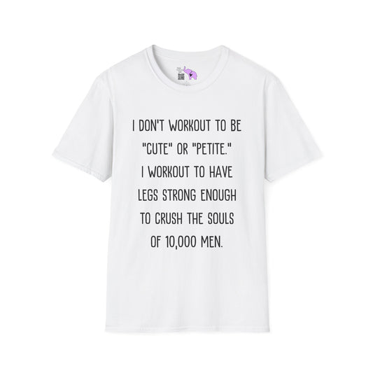 I Don't Workout To Be... Adult T-shirt