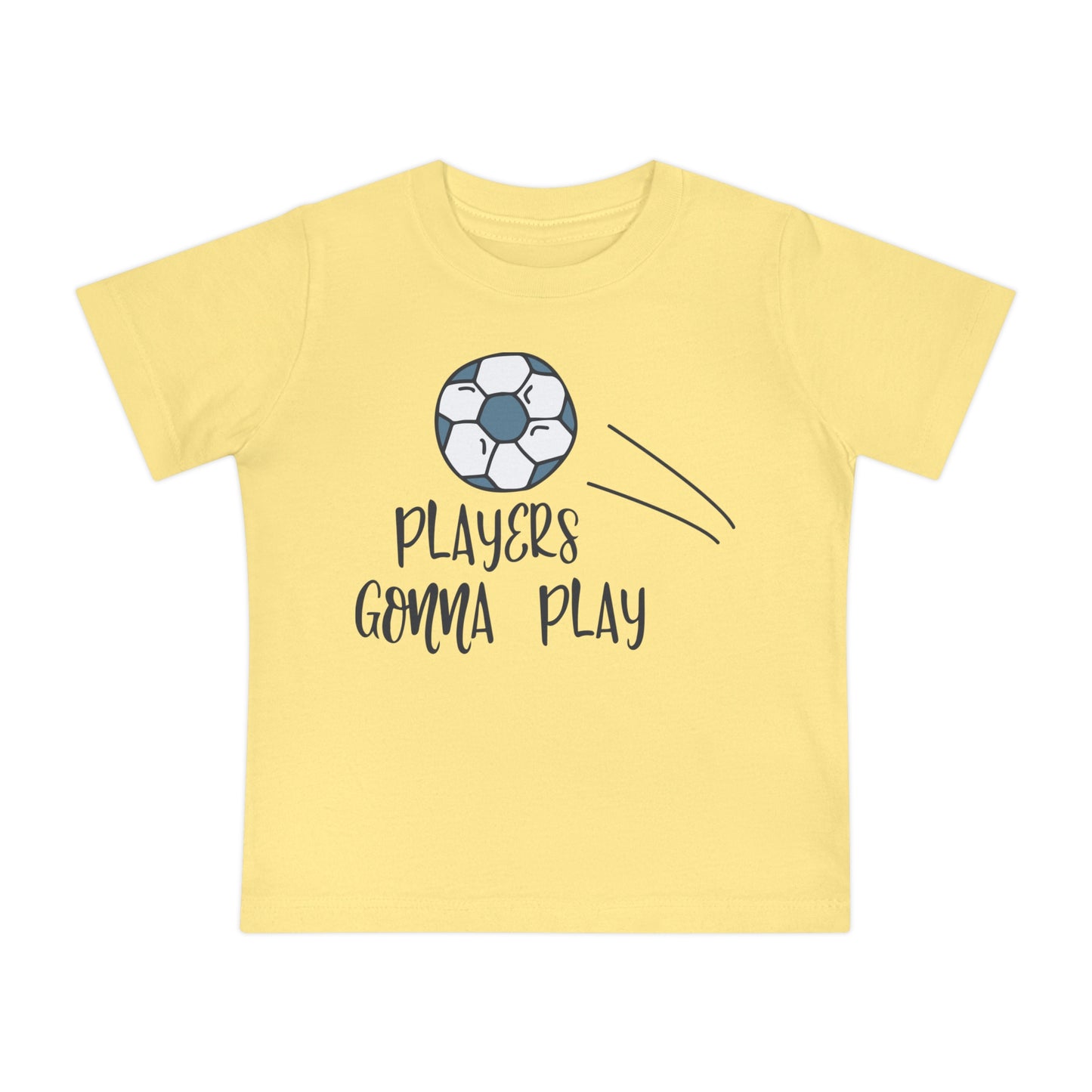 Players Gonna Play Infant T-Shirt