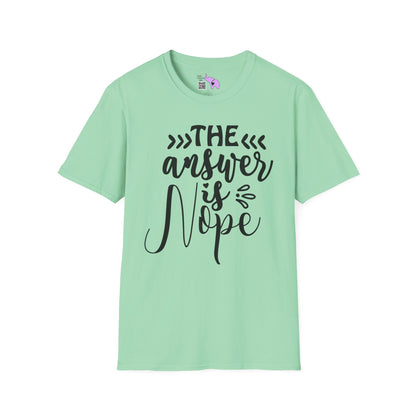 The Answer Is Nope 2 Adult T-shirt