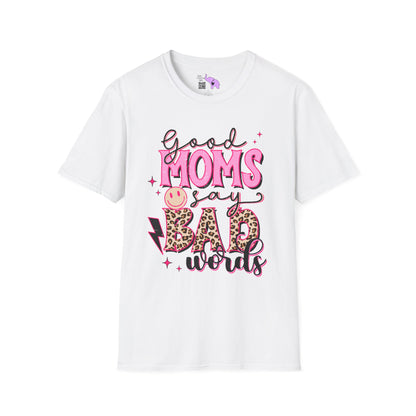 Good Moms Use Bad Words Adult T-shirt