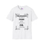 Tolerance Becomes A Crime When Applied to Evil Adult T-shirt