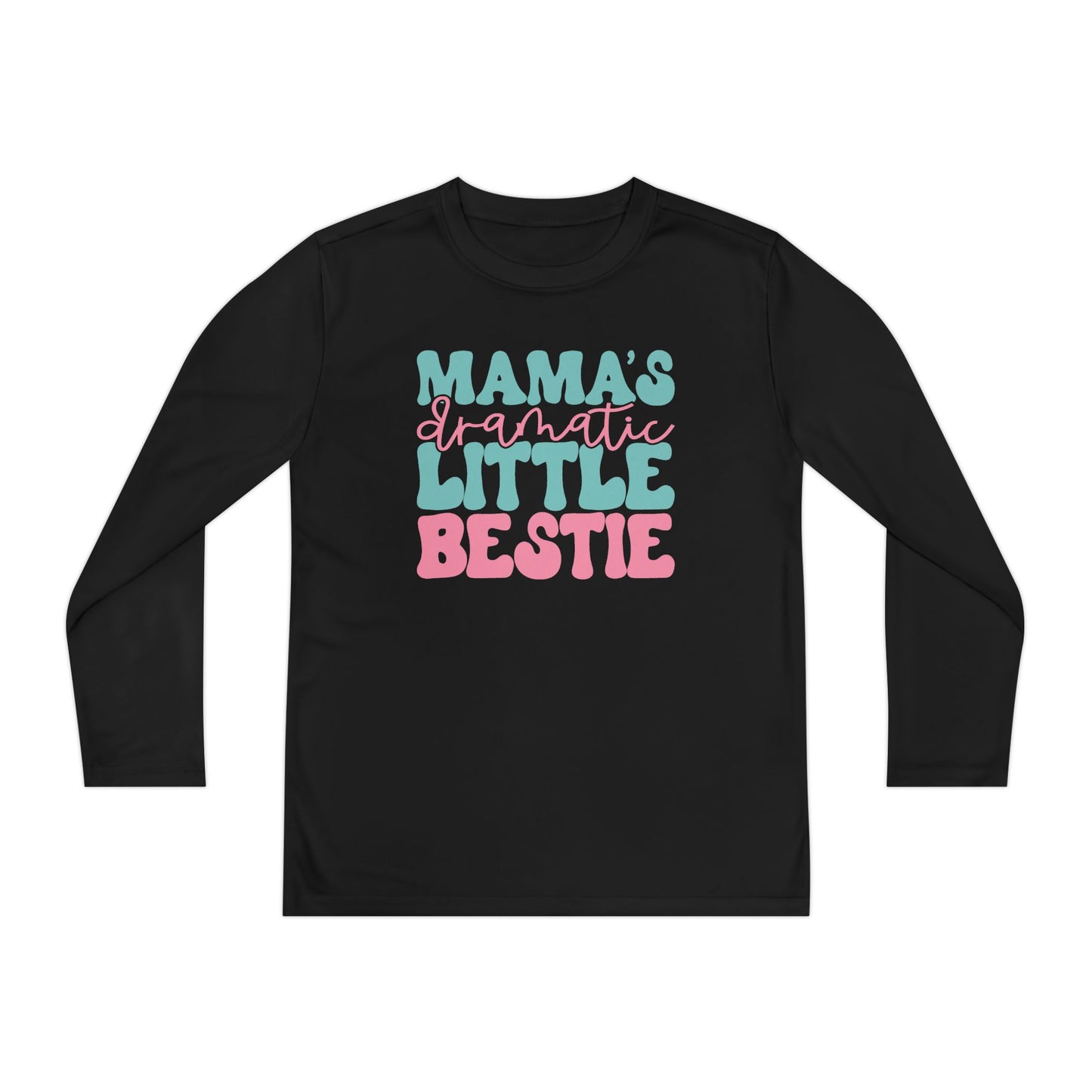 Mama's Dramatic Little Bestie Youth Long Sleeve Tee