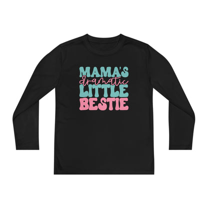 Mama's Dramatic Little Bestie Youth Long Sleeve Tee