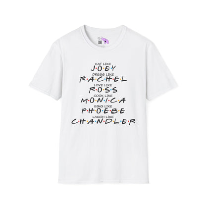 Friends; Be Like... Adult T-shirt