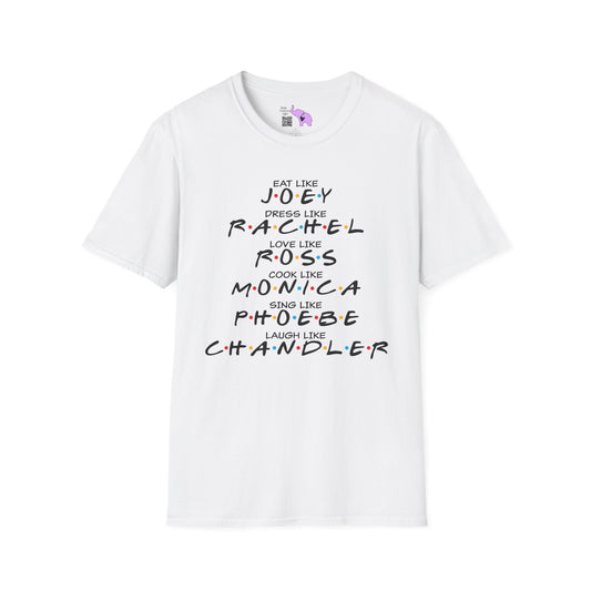 Friends; Be Like... Adult T-shirt