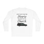 Don't Wait For The Hearse To Take You To Church Unisex Lightweight Long Sleeve Tee