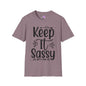 Keep It Sassy Adult T-shirt