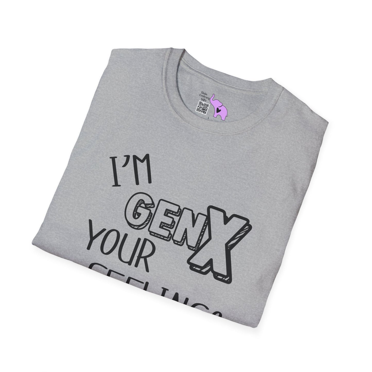 I'm GenX Your Feelings Don't Matter Adult T-shirt