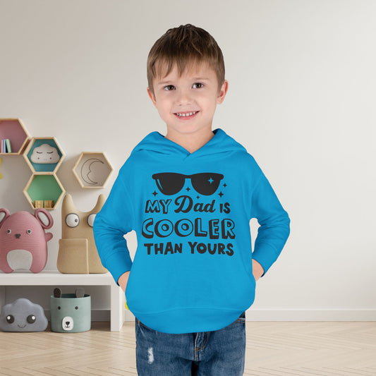 My Dad is Cooler Than Yours Toddler Hoodie